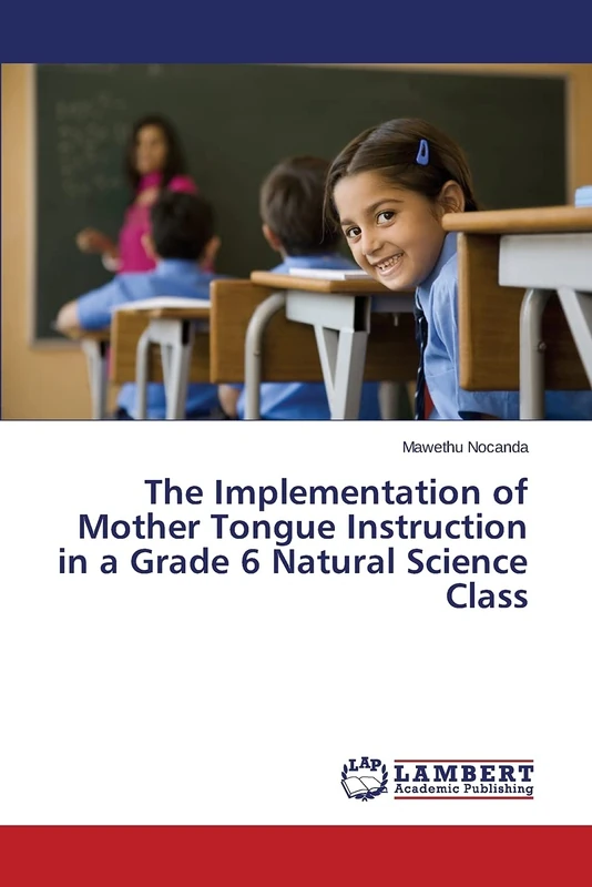 The Implementation of Mother Tongue Instruction in a Grade 6 Natural Science Class