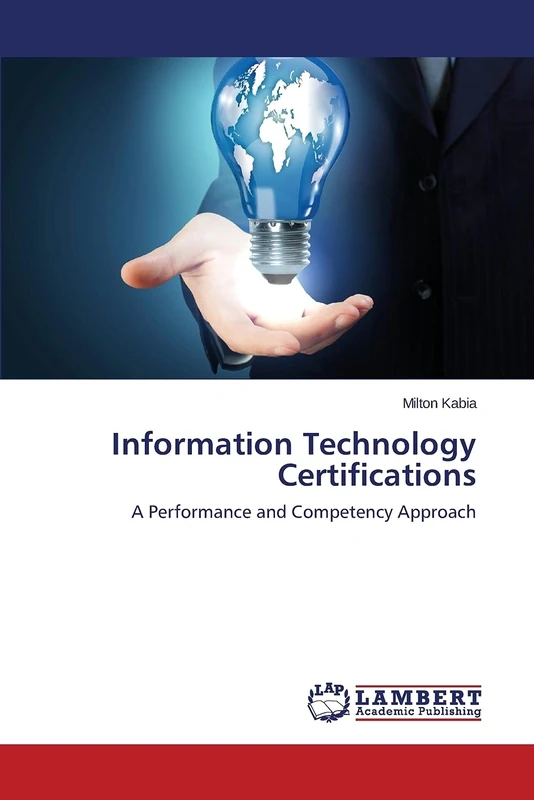 Information Technology Certifications: A Performance and Competency Approach