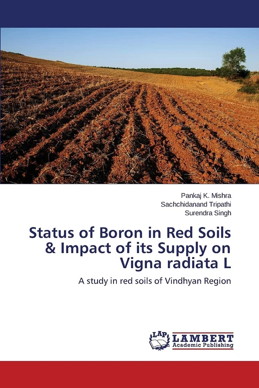 Status of Boron in Red Soils & Impact of its Supply on Vigna radiata L: A study in red soils of Vindhyan Region