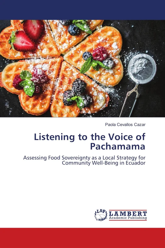 Listening to the Voice of Pachamama: Assessing Food Sovereignty as a Local Strategy for Community Well-Being in Ecuador