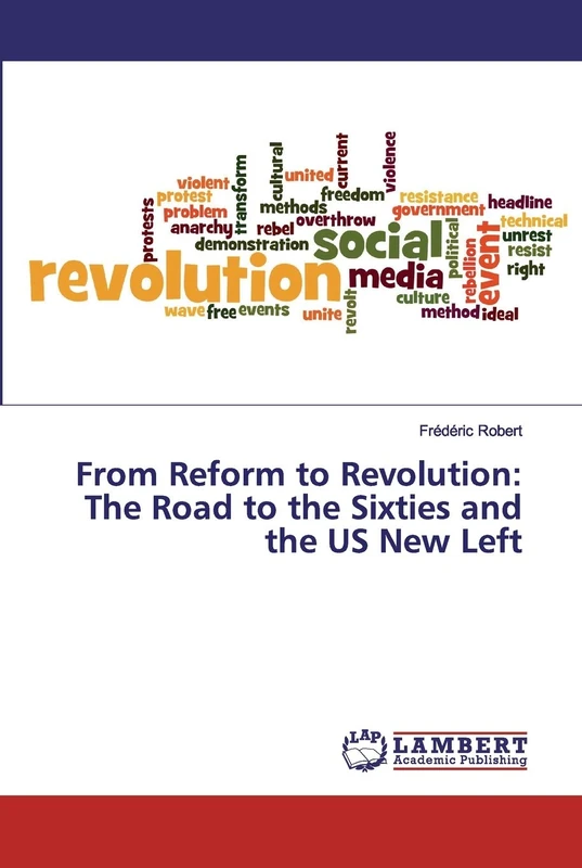 From Reform to Revolution: The Road to the Sixties and the US New Left - Image 1
