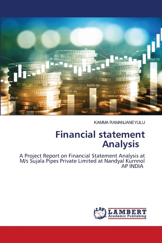 Financial statement Analysis: A Project Report on Financial Statement Analysis at M/s Sujala Pipes Private Limited at Nandyal Kurnnol AP INDIA - Image 1
