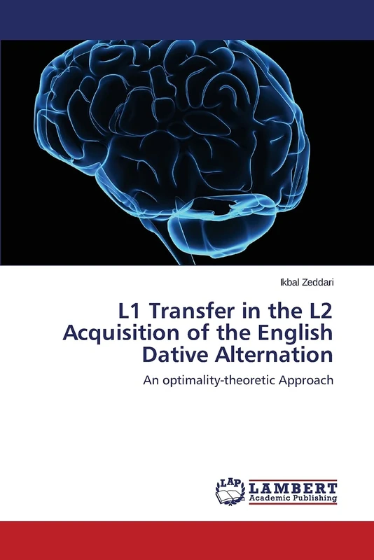 L1 Transfer in the L2 Acquisition of the English Dative Alternation: An optimality-theoretic Approach
