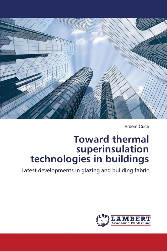 Toward thermal superinsulation technologies in buildings: Latest developments in glazing and building fabric