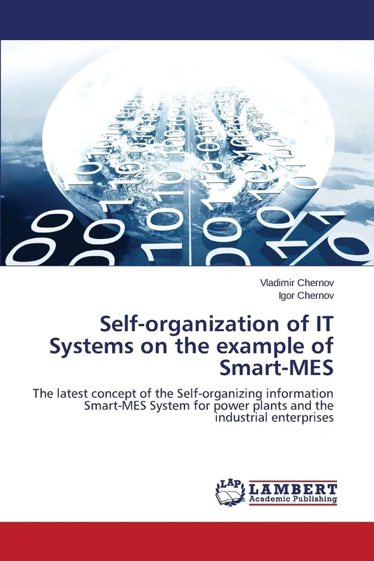Self-organization of IT Systems on the example of Smart-MES: The latest concept of the Self-organizing information Smart-MES System for power plants and the industrial enterprises - Image 1