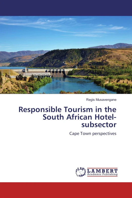 Responsible Tourism in the South African Hotel-subsector: Cape Town perspectives