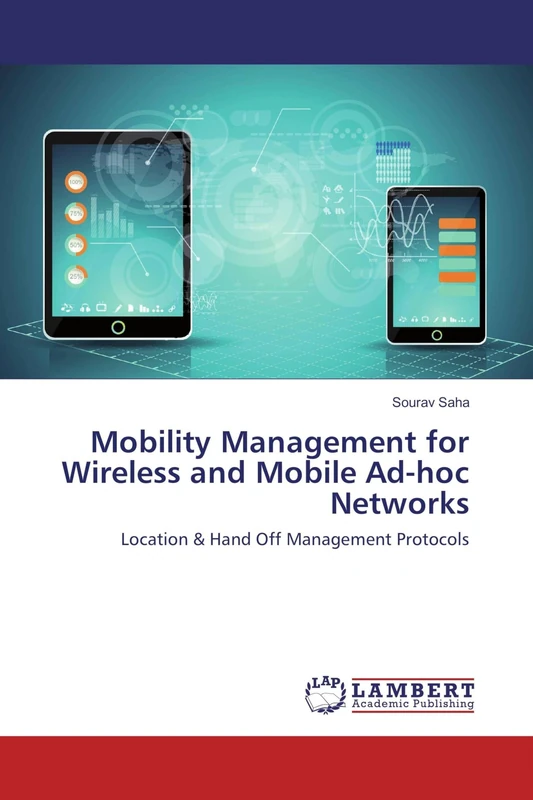 Mobility Management for Wireless and Mobile Ad-hoc Networks: Location & Hand Off Management Protocols - Image 1