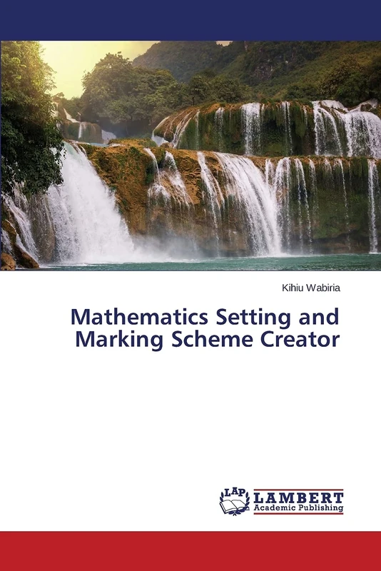 Mathematics Setting and Marking Scheme Creator