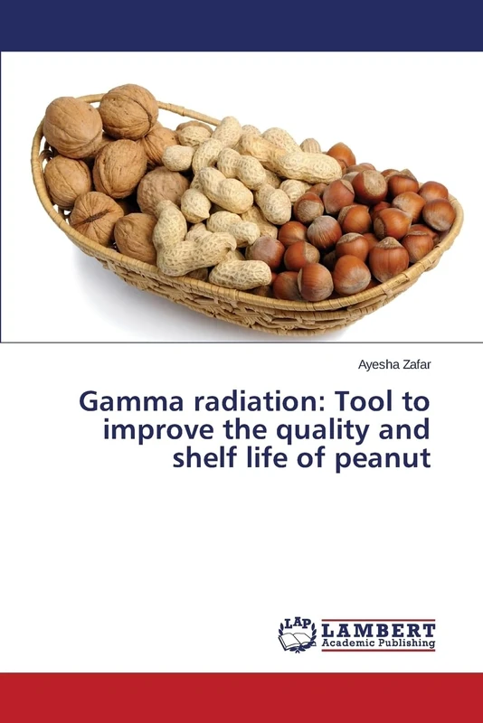 Gamma radiation: Tool to improve the quality and shelf life of peanut