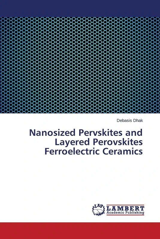 Nanosized Pervskites and Layered Perovskites Ferroelectric Ceramics