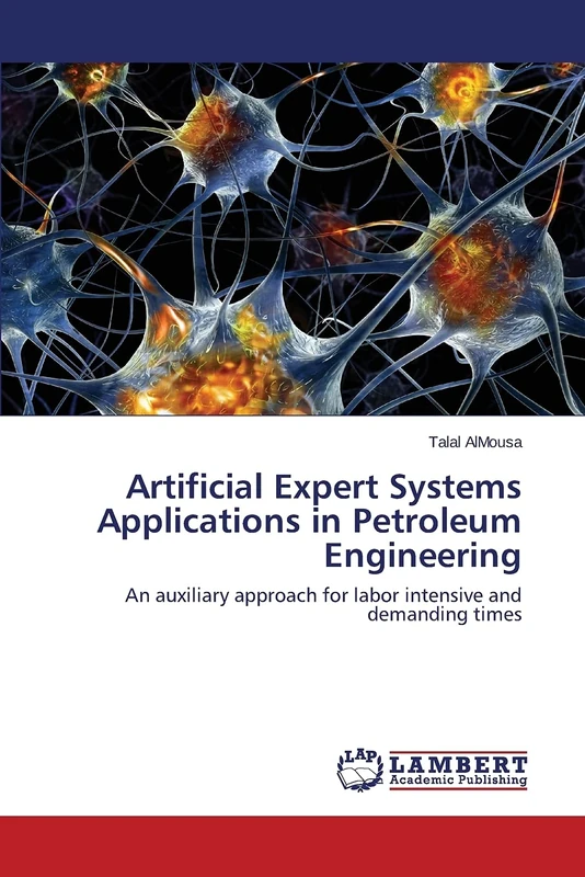 Artificial Expert Systems Applications in Petroleum Engineering: An auxiliary approach for labor intensive and demanding times
