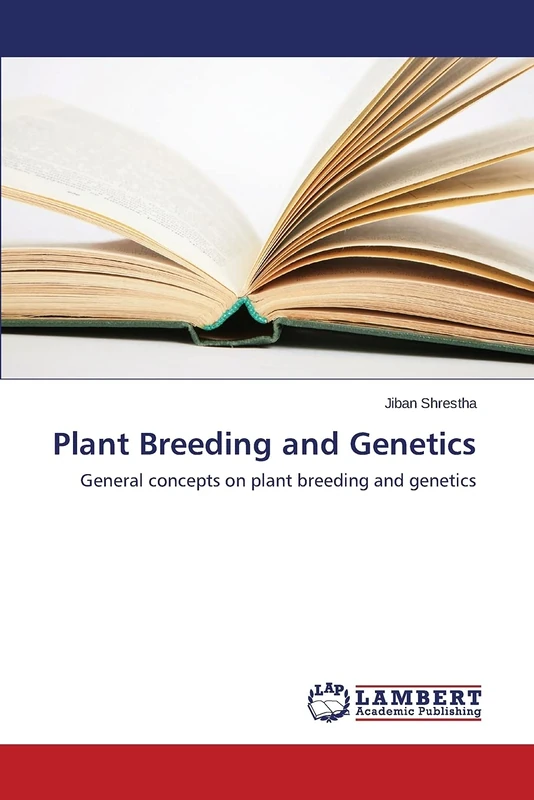 Plant Breeding and Genetics: General concepts on plant breeding and genetics