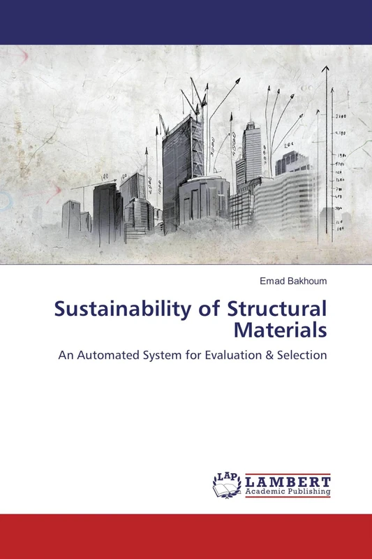 Sustainability of Structural Materials: An Automated System for Evaluation & Selection