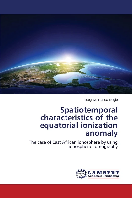Spatiotemporal characteristics of the equatorial ionization anomaly: The case of East African ionosphere by using ionospheric tomography