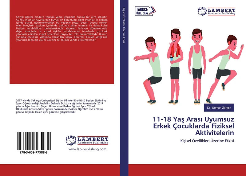 11-18 Yaş Arası Uyumsuz Erkek Çocuklarda Fiziksel Aktivitelerin: Kişisel Özellikleri Üzerine Etkisi