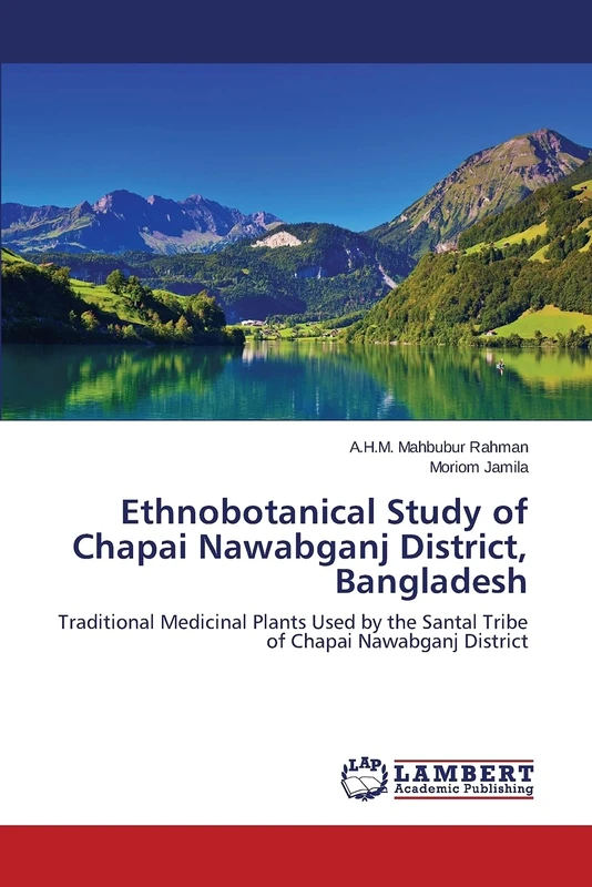 Ethnobotanical Study of Chapai Nawabganj District, Bangladesh: Traditional Medicinal Plants Used by the Santal Tribe of Chapai Nawabganj District