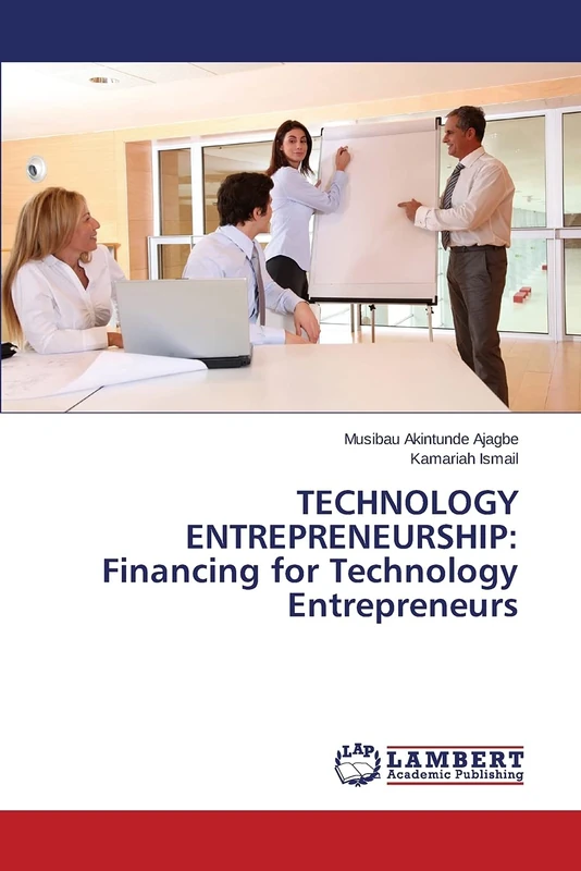 TECHNOLOGY ENTREPRENEURSHIP: Financing for Technology Entrepreneurs
