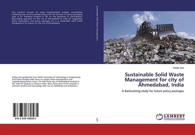 Sustainable Solid Waste Management for city of Ahmedabad, India: A Backcasting study for future policy packages
