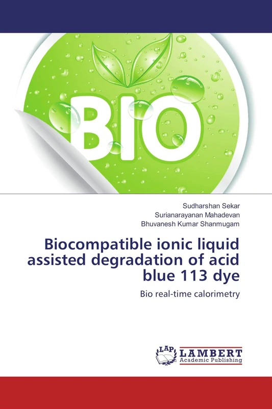 Biocompatible ionic liquid assisted degradation of acid blue 113 dye: Bio real-time calorimetry - Image 1