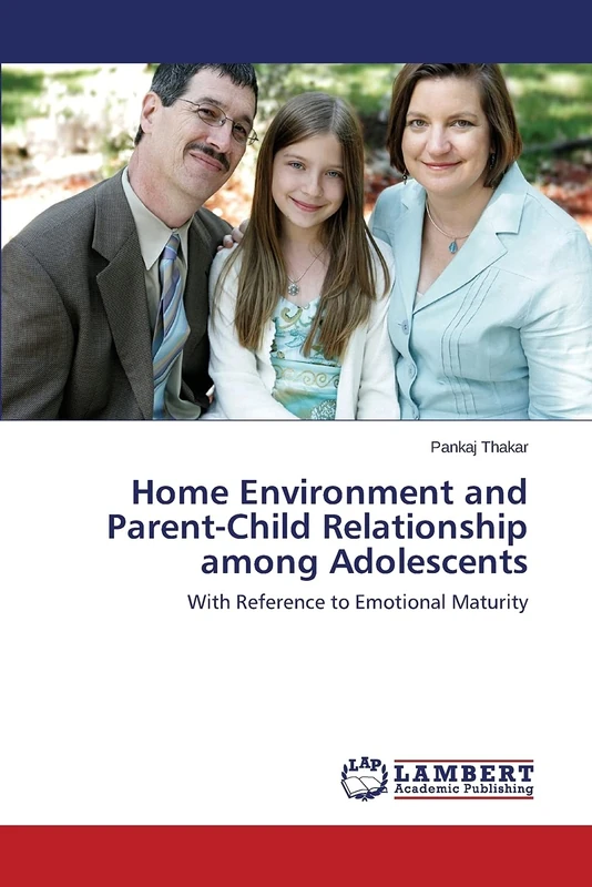 Home Environment and Parent-Child Relationship among Adolescents: With Reference to Emotional Maturity - Image 1