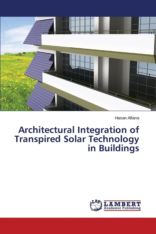 Architectural Integration of Transpired Solar Technology in Buildings