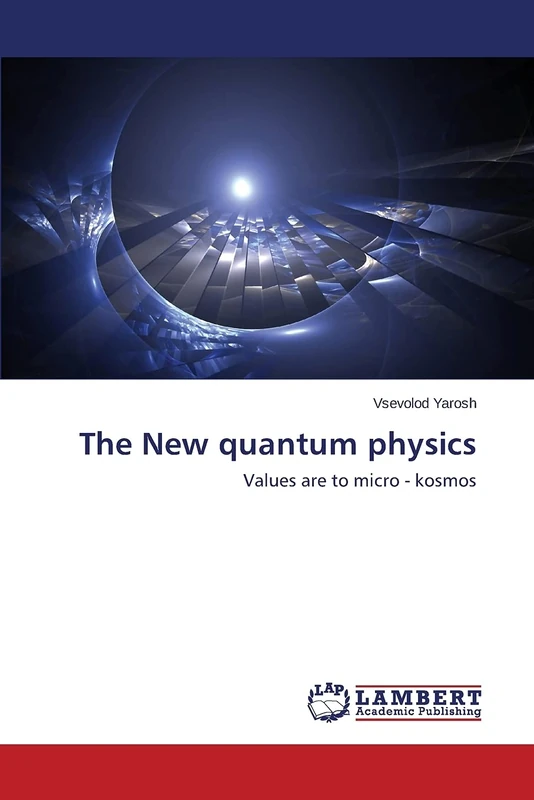 The New quantum physics: Values are to micro - kosmos