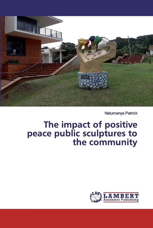 The impact of positive peace public sculptures to the community