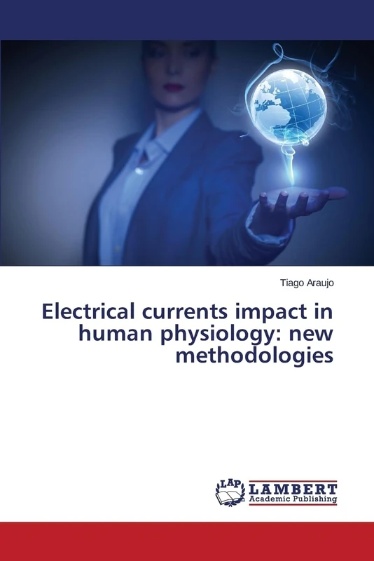 Electrical currents impact in human physiology: new methodologies