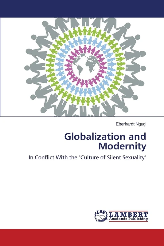 Globalization and Modernity: In Conflict With the "Culture of Silent Sexuality"