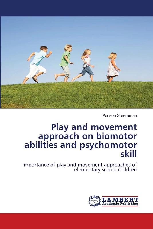 Play and movement approach on biomotor abilities and psychomotor skill: Importance of play and movement approaches of elementary school children