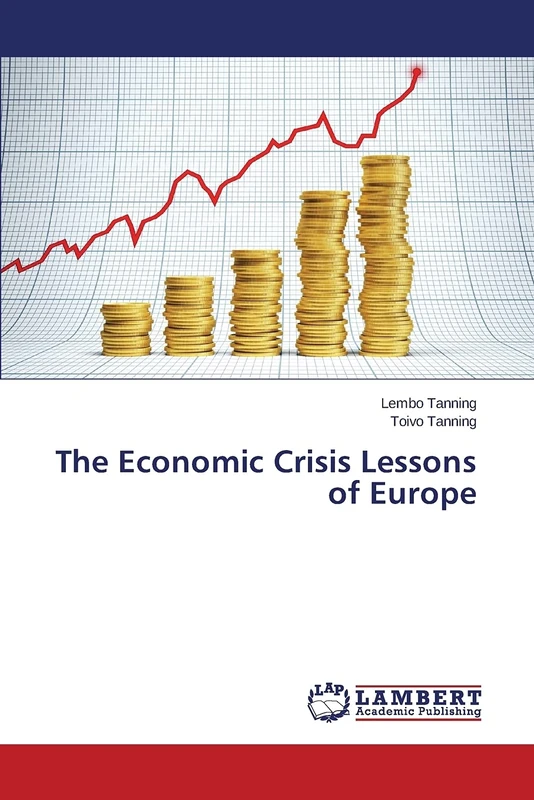 The Economic Crisis Lessons of Europe