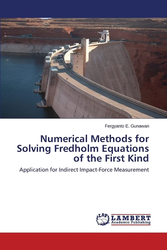 Numerical Methods for Solving Fredholm Equations of the First Kind: Application for Indirect Impact-Force Measurement - Image 1