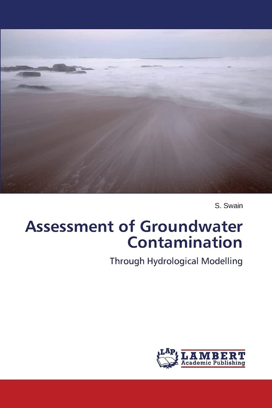 Assessment of Groundwater Contamination: Through Hydrological Modelling