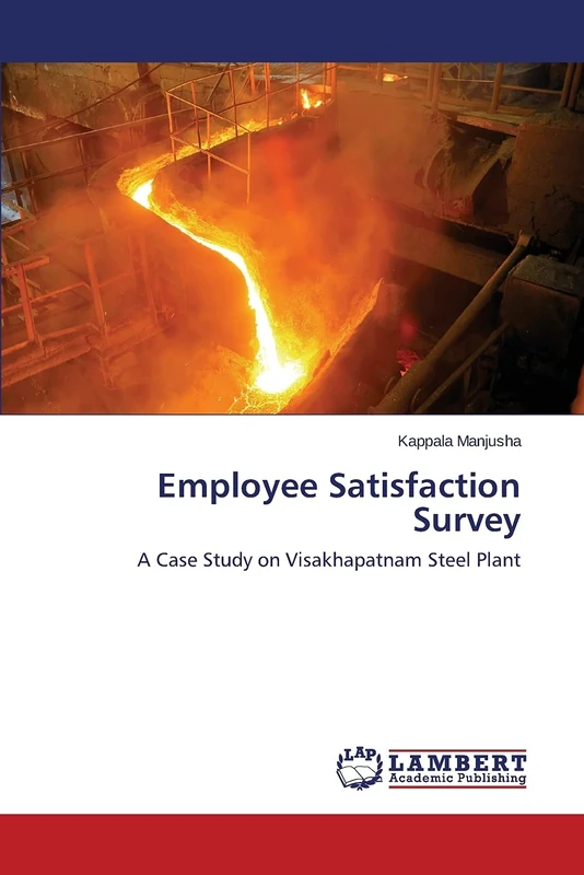 Employee Satisfaction Survey: A Case Study on Visakhapatnam Steel Plant