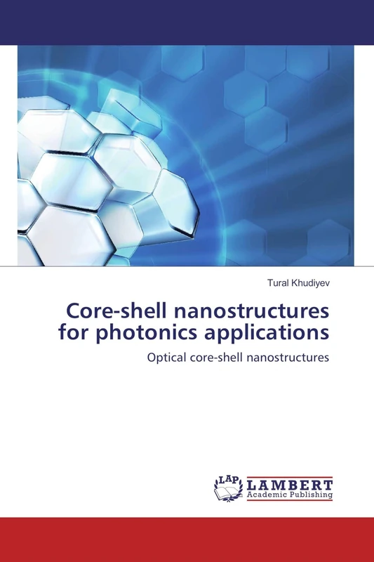 Core-shell nanostructures for photonics applications: Optical core-shell nanostructures