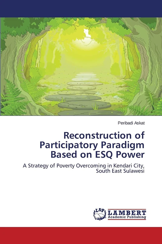 Reconstruction of Participatory Paradigm Based on ESQ Power: A Strategy of Poverty Overcoming in Kendari City, South East Sulawesi