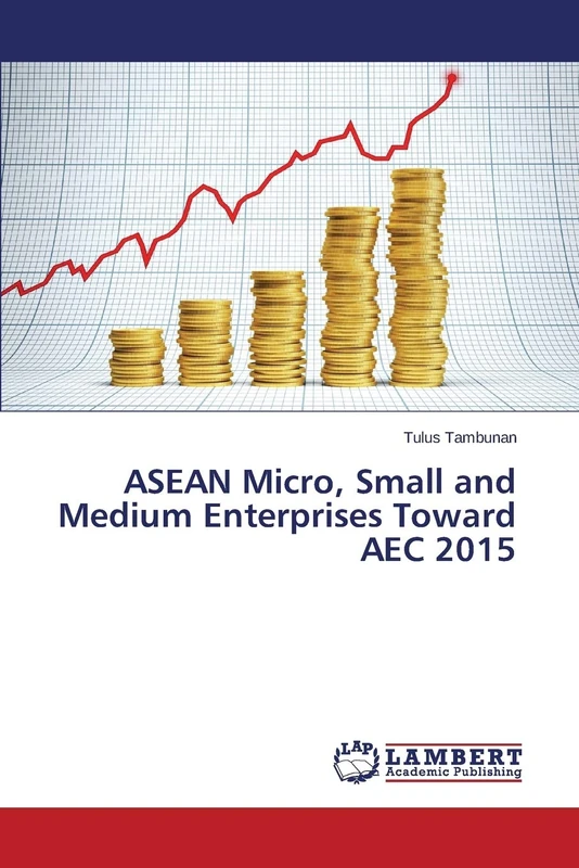 ASEAN Micro, Small and Medium Enterprises Toward AEC 2015