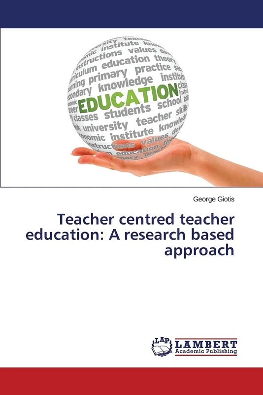 Teacher centred teacher education: A research based approach