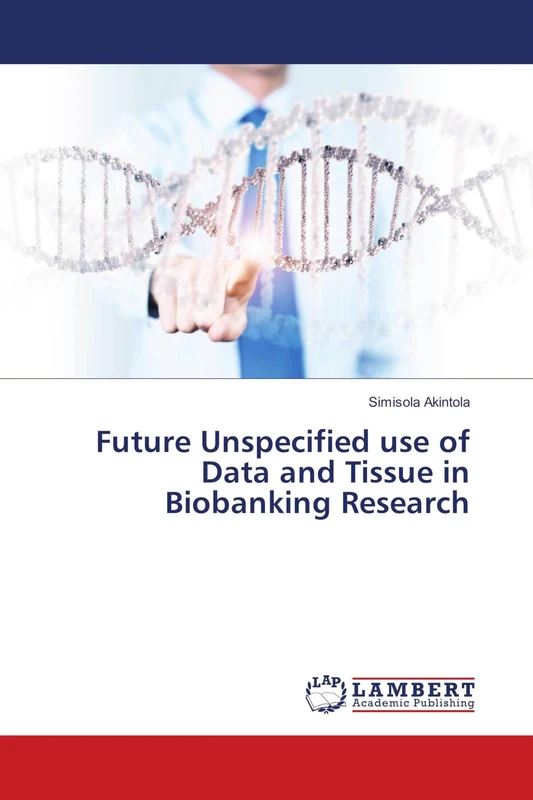 Future Unspecified use of Data and Tissue in Biobanking Research - Image 1