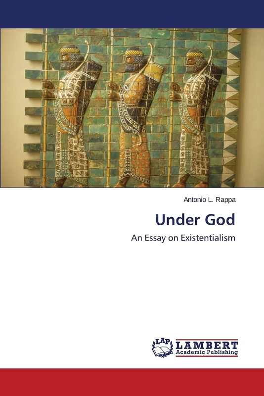 Under God: An Essay on Existentialism