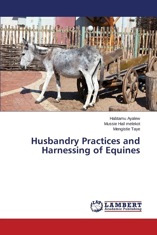 Husbandry Practices and Harnessing of Equines