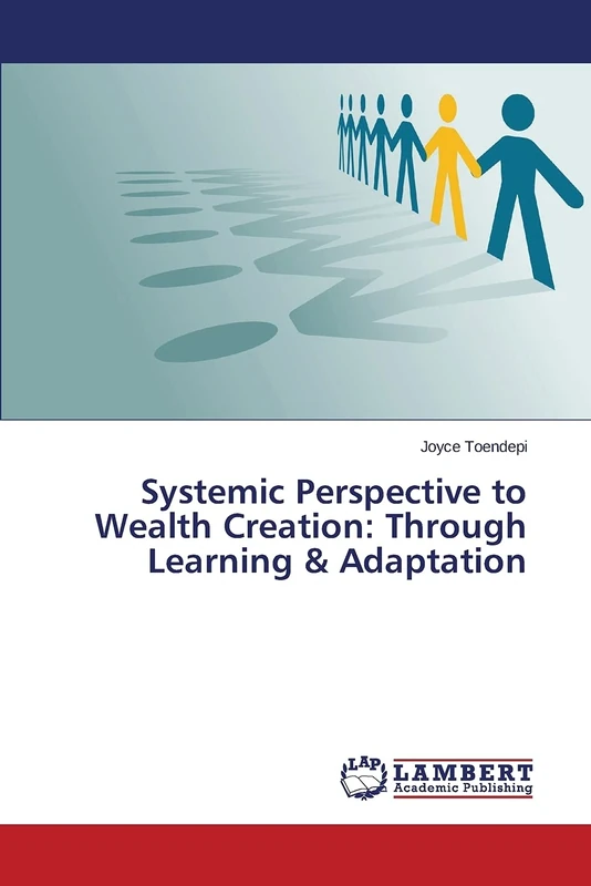 Systemic Perspective to Wealth Creation: Through Learning & Adaptation