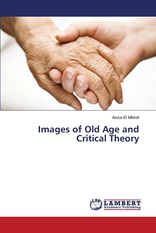 Images of Old Age and Critical Theory