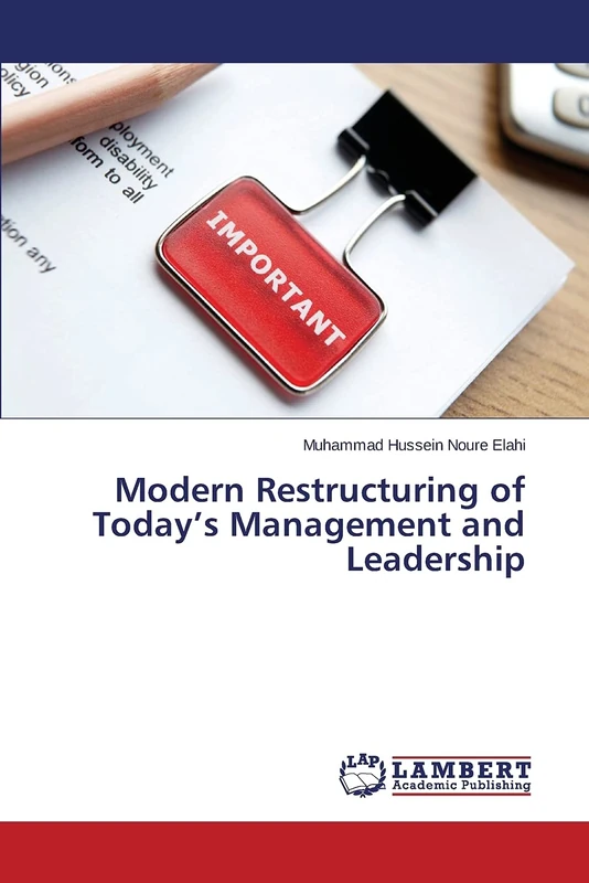 Modern Restructuring of Today’s Management and Leadership