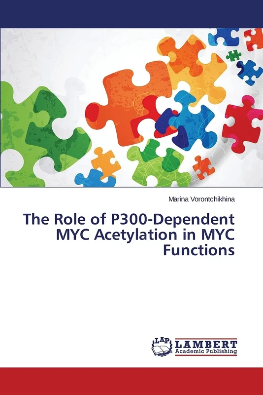The Role of P300-Dependent MYC Acetylation in MYC Functions