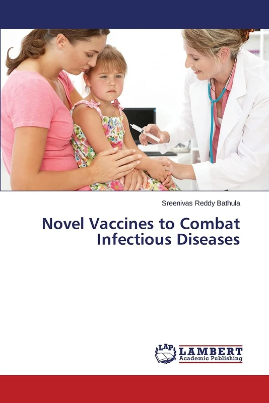 Novel Vaccines to Combat Infectious Diseases
