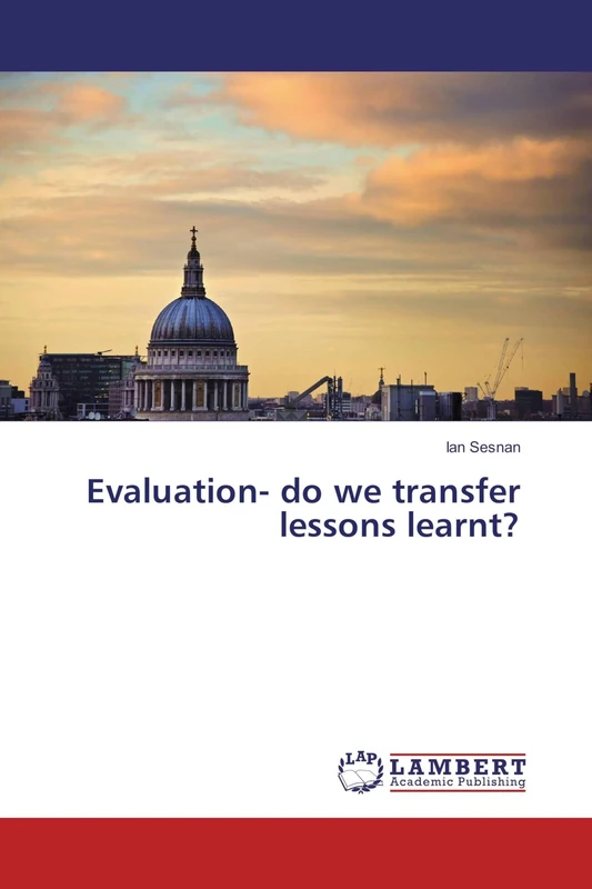 Evaluation- do we transfer lessons learnt?
