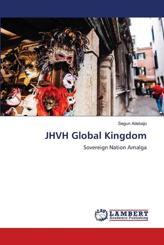 JHVH Global Kingdom: Sovereign Nation Amalga