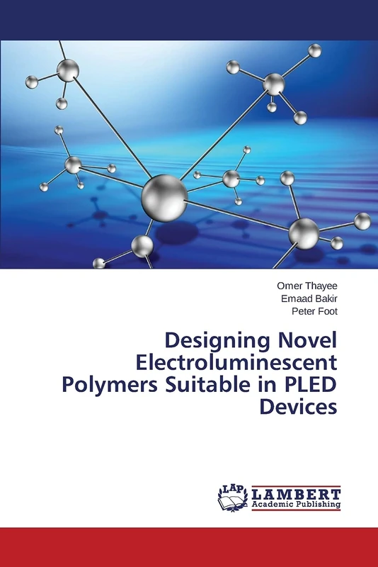 Designing Novel Electroluminescent Polymers Suitable in PLED Devices