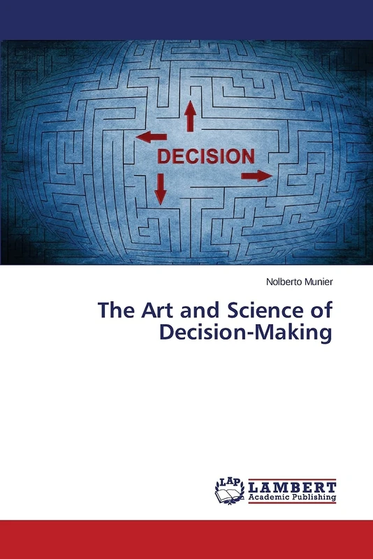 The Art and Science of Decision-Making